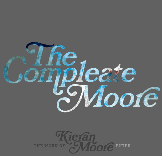 The Compleate Works of Kieran Moore